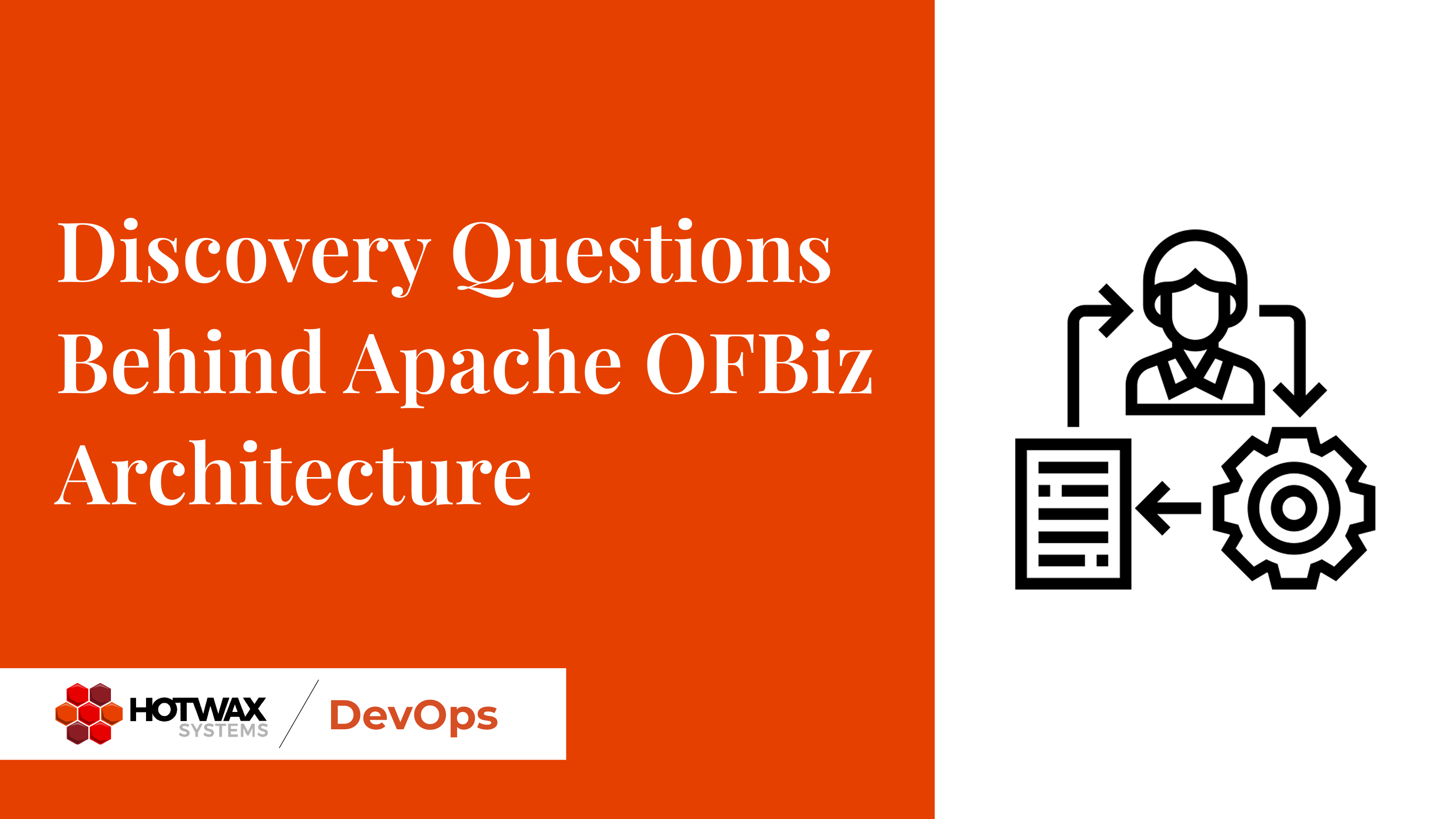 How the Right DevOps Discovery Questions Shape Apache OFBiz Architecture