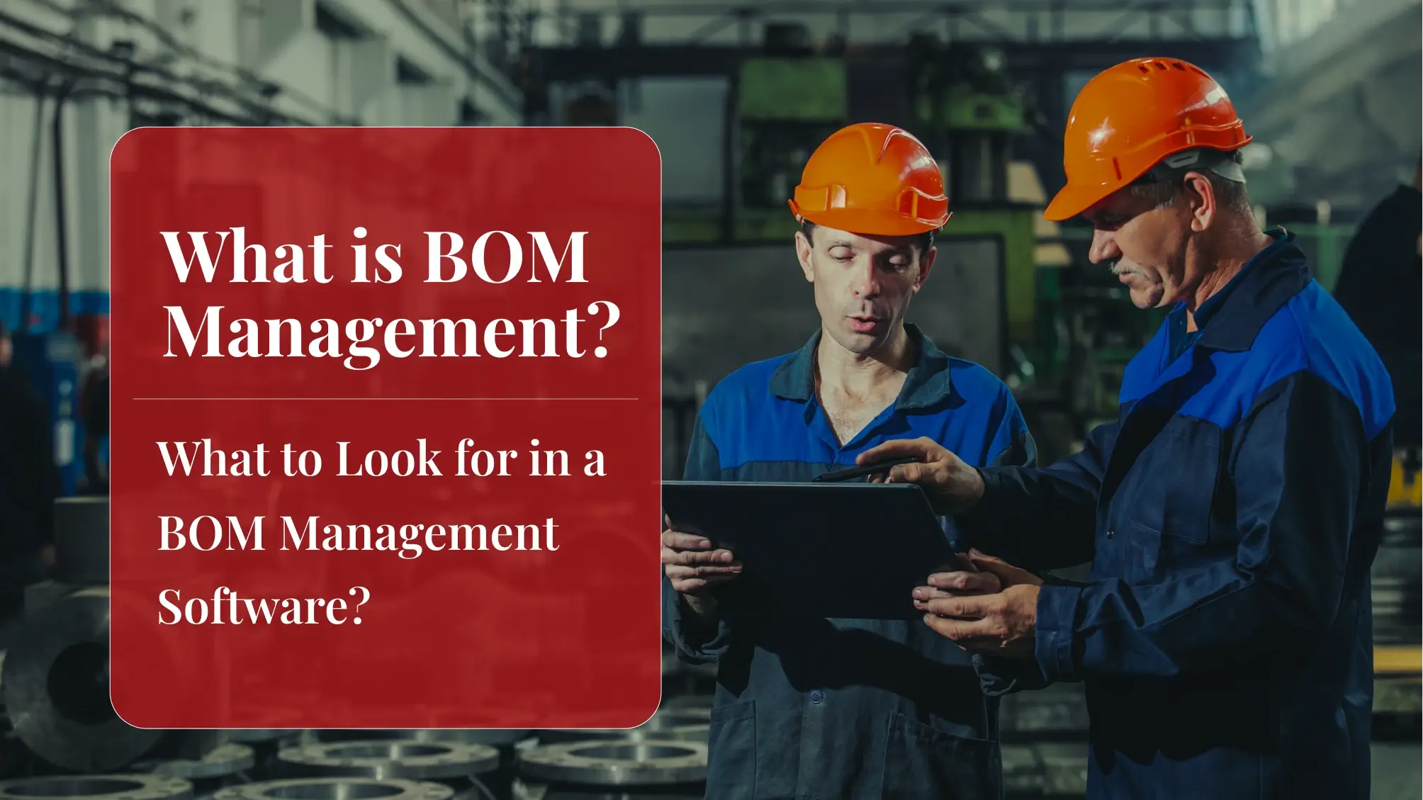 What Is BOM Management Software?