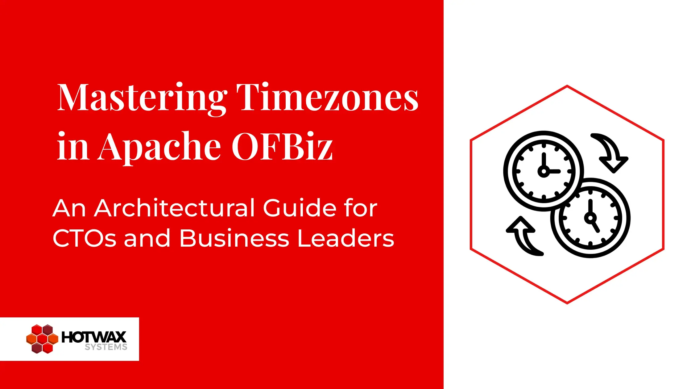 Mastering Timezones in Apache OFBiz - An Architectural Guide for CTOs and Business Leaders