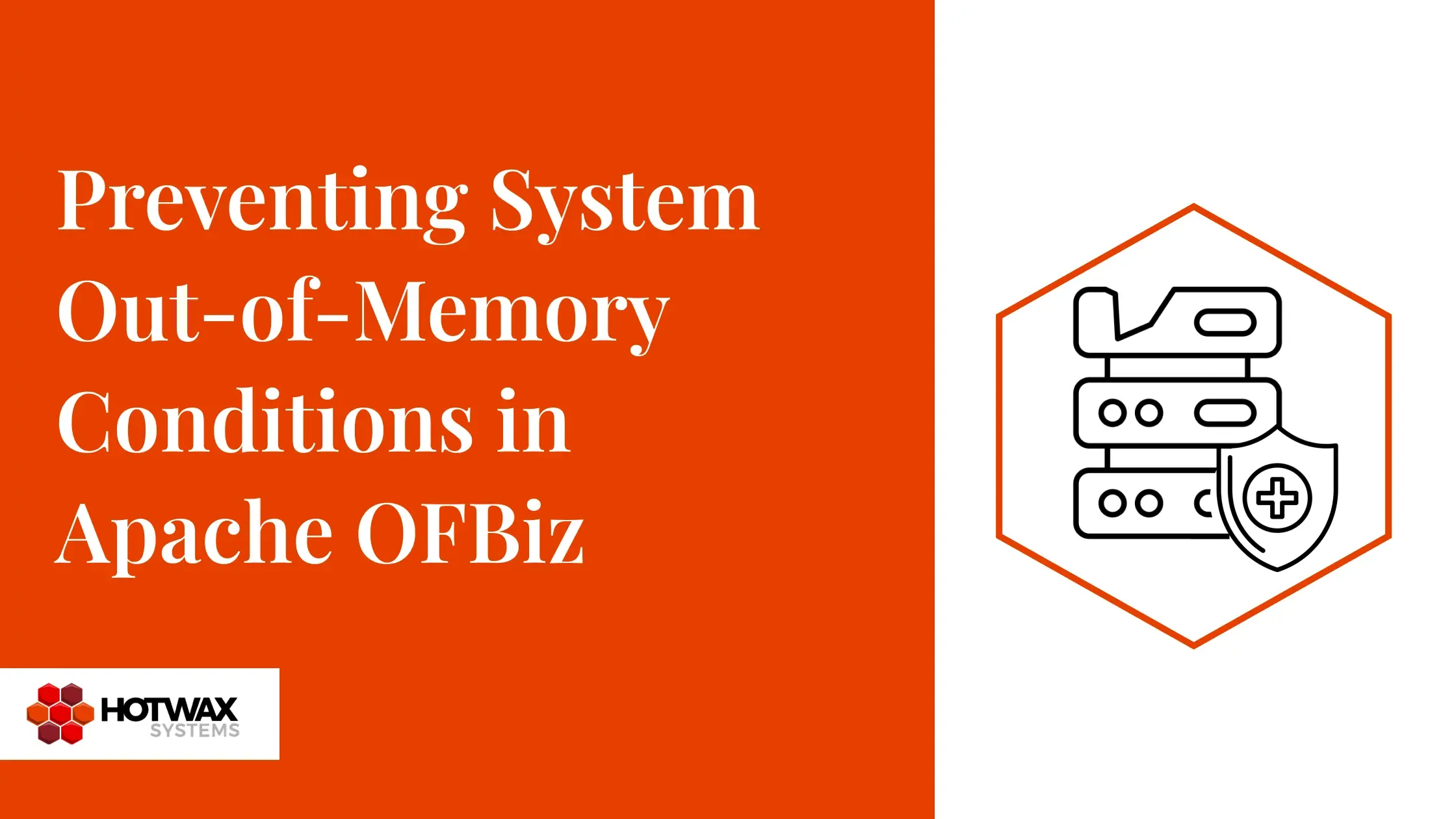 Preventing System Out-of-Memory Conditions in Apache OFBiz