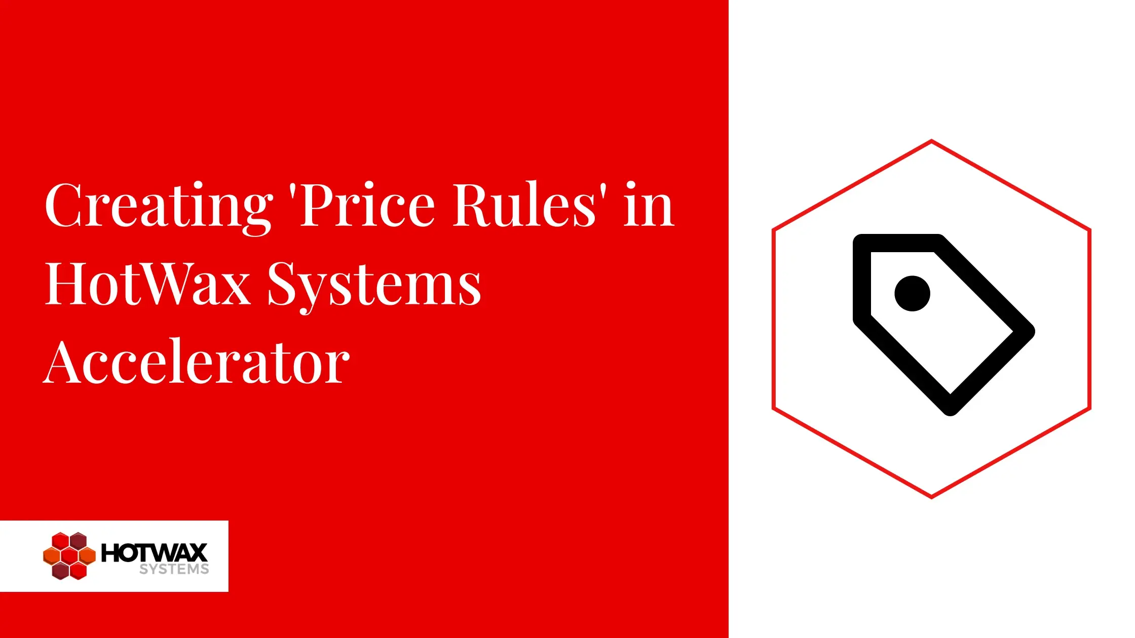 A Complete Guide to Creating 'Price Rules' in HotWax Systems Accelerator