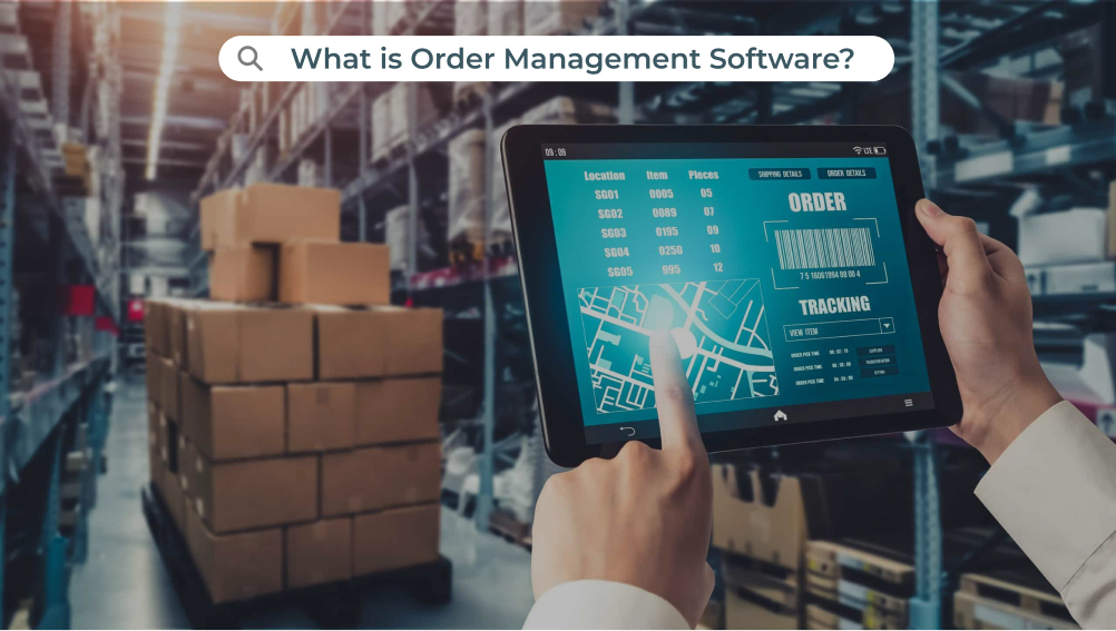 What is Order Management Software?